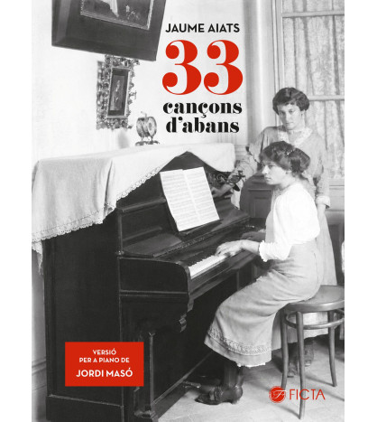 33 cançons d'abans (piano) - Jaume Aiats