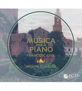 Música para piano de Francesc Civil (Miquel Villalba)