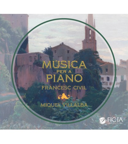 Música para piano de Francesc Civil (Miquel Villalba)