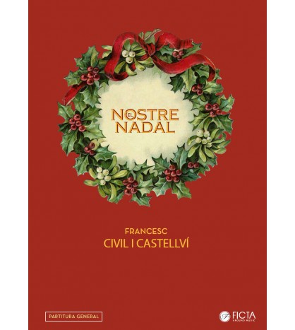 El nostre Nadal. 15 Catalan Christmas for Choir and Orchestra(1956)