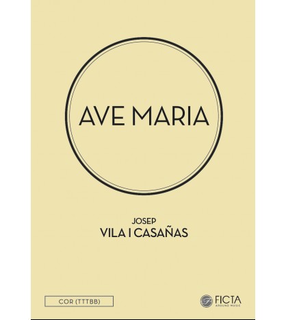 Ave Maria - Coro (TTTBB) - Josep Vila Casañas