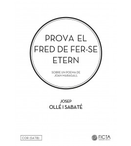 Prova el fred de fer-se etern - Cor SATB