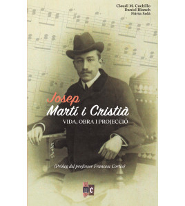 Josep Martí i Cristià - Vida, obra i projecció